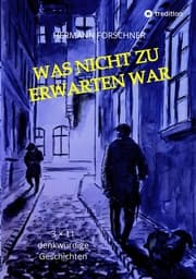 Cover von Was nicht zu erwarten war - 33 Kurzgeschichten mit Illustrationen, die auch anders hätten ausgehen können. Manche sogar schlechter!