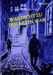 Cover von Was nicht zu erwarten war - 33 Kurzgeschichten mit Illustrationen, die auch anders hätten ausgehen können. Manche sogar schlechter!