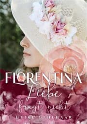 Cover von Florentina - Der bezaubernste Liebesroman, seit es Romanzen gibt.