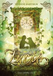 Cover von Lucie und das Kloster der Magie - Das Erwachen