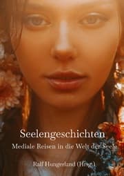 Cover von Seelengeschichten - Mediale Reisen in die Welt der Seele