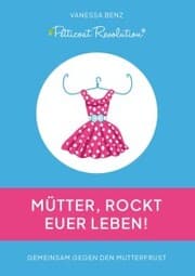Cover von Petticoat Revolution: Mütter, rockt Euer Leben!