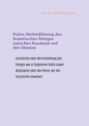 Cover von Putins Weiterführung des historischen Krieges zwischen Russland und der Ukraine