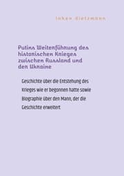 Cover von Putins Weiterführung des historischen Krieges zwischen Russland und der Ukraine