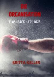 Cover von Die Organisation-Flashback-Trilogie