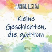 Cover von Kleine Geschichten, die guttun