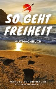 Cover von 'So geht Freiheit' - Wie aus Angst und Verzweiflung die Chance deines Lebens wird