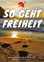 Cover von 'So geht Freiheit' - Wie aus Angst und Verzweiflung die Chance deines Lebens wird