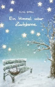 Cover von Ein Himmel voller Zimtsterne - Liebevolle Geschichten zur Weihnachtszeit - Sammlung aus Lesungen in der Adventszeit - Geschichten mit Herz