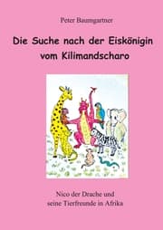 Cover von Die Suche nach der Eiskönigin vom Kilimandscharo - ein Kinderbuch mit vielen Tieren