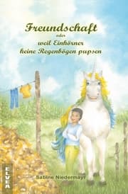 Cover von Freundschaft oder weil Einhörner keine Regenbögen pupsen