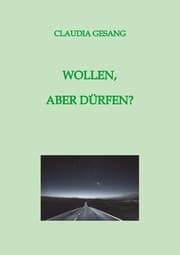 Cover von WOLLEN, ABER DÜRFEN?
