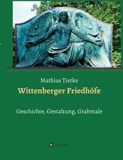 Cover von Wittenberger Friedhöfe