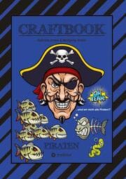 Cover von CRAFTBOOK - 100 SEITEN PIRATEN - TOLLE AUSMALMOTIVE - WISSENSWERTES - FREIBEUTER - KNIFFLIGE RÄTSEL & AUFGABEN - BILDVORLAGE - HAIE - KRAKEN