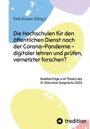 Cover von Die Hochschulen für den öffentlichen Dienst nach der Corona-Pandemie - digitaler lehren und prüfen, vernetzter forschen?