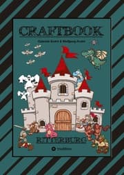 Cover von CRAFTBOOK - 100 SEITEN RITTER MALMOTIVE - BURG BASTELANLEITUNG - RÄTSEL - WAPPEN - KÖNIGE - SCHILDER - PINZESSINNEN