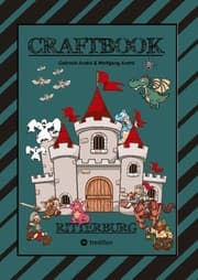 Cover von CRAFTBOOK - 100 SEITEN RITTER MALMOTIVE - BURG BASTELANLEITUNG - RÄTSEL - WAPPEN - KÖNIGE - SCHILDER - PINZESSINNEN