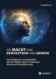 Cover von Die Macht von Bewusstsein und Denken