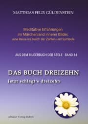 Cover von DAS BUCH DREIZEHN; Der Tod und das Mädchen; Totentanz in Dichtung, Astrologie und Tarot; Der Tod in Märchen der Gebrüder Grimm