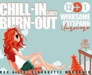 Cover von Chill-in statt burn-out