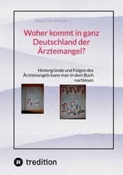 Cover von Woher kommt in ganz Deutschland der Ärztemangel?