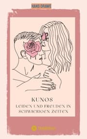 Cover von Kunos Leiden und Freuden in schwierigen Zeiten
