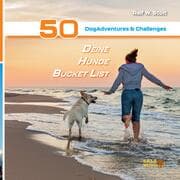 Cover von Deine Hunde Bucket List - 50 DogAdventures & Challenges