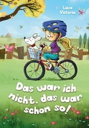 Cover von 'Das war ich nicht, das war schon so!' - Ein faszinierendes Kinderbuch über Freundschaft, Mut und Zusammenhalt.
