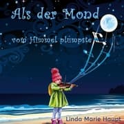 Cover von Als der Mond vom Himmel plumpste