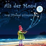 Cover von Als der Mond vom Himmel plumpste