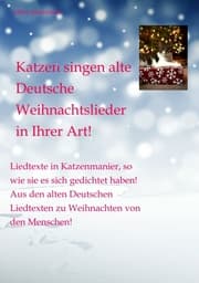 Cover von Katzen singen alte Deutsche Weihnachtslieder in Ihrer Art!