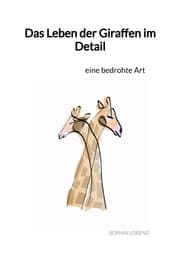 Cover von Das Leben der Giraffen im Detail