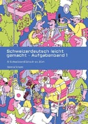Cover von Schweizerdeutsch leicht gemacht - Aufgabenband 1