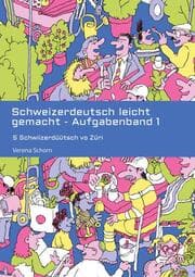 Cover von Schweizerdeutsch leicht gemacht - Aufgabenband 1