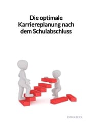 Cover von Die optimale Karriereplanung nach dem Schulabschluss