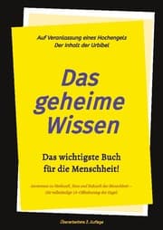 Cover von 3.Auflage Das geheime Wissen - Das wichtigste Buch für die Menschheit!