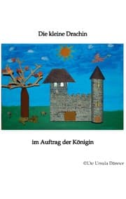 Cover von Die kleine Drachin im Auftrag der Königin