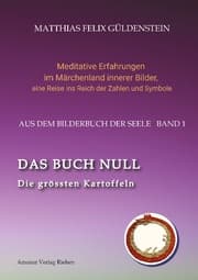 Cover von DAS BUCH NULL; Der Narr im Tarot; Das Nullpunkt-Feld; Der Urknall und andere Anfänge; Das Welten-Ei; Iwan, der Dummkopf; Der Dreh mit der Himmelsschlange;