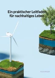 Cover von Ein praktischer Leitfaden für nachhaltiges Leben