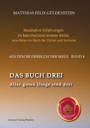 Cover von DAS BUCH DREI; Dreiteilung allgemein; Seelenmodelle der Psychologie, Grimm-Märchen von der Kristallkugel; Tierkreiszeichen Krebs und Steinbock;