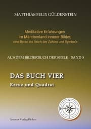 Cover von DAS BUCH VIER; Bedeutung der Himmelsrichtungen; Vier Elemente - vier Farben im Kartenspiel; Das Tetragrammaton Iod-He-Wav-He; Daleth = 4 und Türe;
