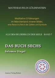 Cover von DAS BUCH SECHS; Davidsstern und Gleichgewicht; Die sechs Diener; Die Tarot-Sechser mit den Liebenden und dem Teufel; Die Runen des FUTARK;