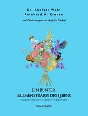 Cover von Ein bunter Blumenstrauß des Lebens - Blauer Band