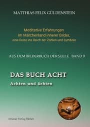 Cover von DAS BUCH ACHT; Zaubersprüche und weise Frauen; Wicca - das Können der Hexen; Das Grimm-Märchen vom Aschenputtel; Tauben und andere Vögel: