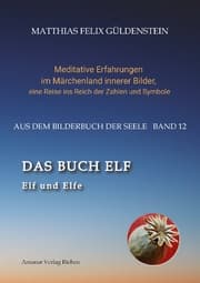 Cover von DAS BUCH ELF; Zweimal elf grosse Arkana im Tarot; Zweimal elf Buchstabe im hebräischen Alphabet; Meditationen zum singenden springenden Löweneckerchen;