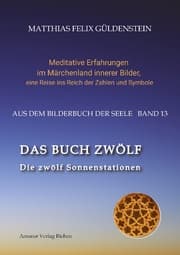 Cover von DAS BUCH ZWÖLF; Die astrologischen Felder; Die zwölf Tierkreiszeichen; Die Zuordnungen von Tarotkarten zu Planeten und Tierkreiszeichen; Der Jahreslauf;