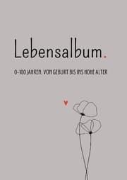 Cover von Lebensalbum. 0-100 Jahre. Grey Edition.