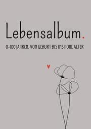 Cover von Lebensalbum. 0-100 Jahre. Grey Edition.