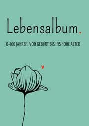 Cover von Lebensalbum. 0-100 Jahre. Green Edition.