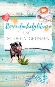 Cover von Sternenfunkelglitzern und Schweinegrunzen